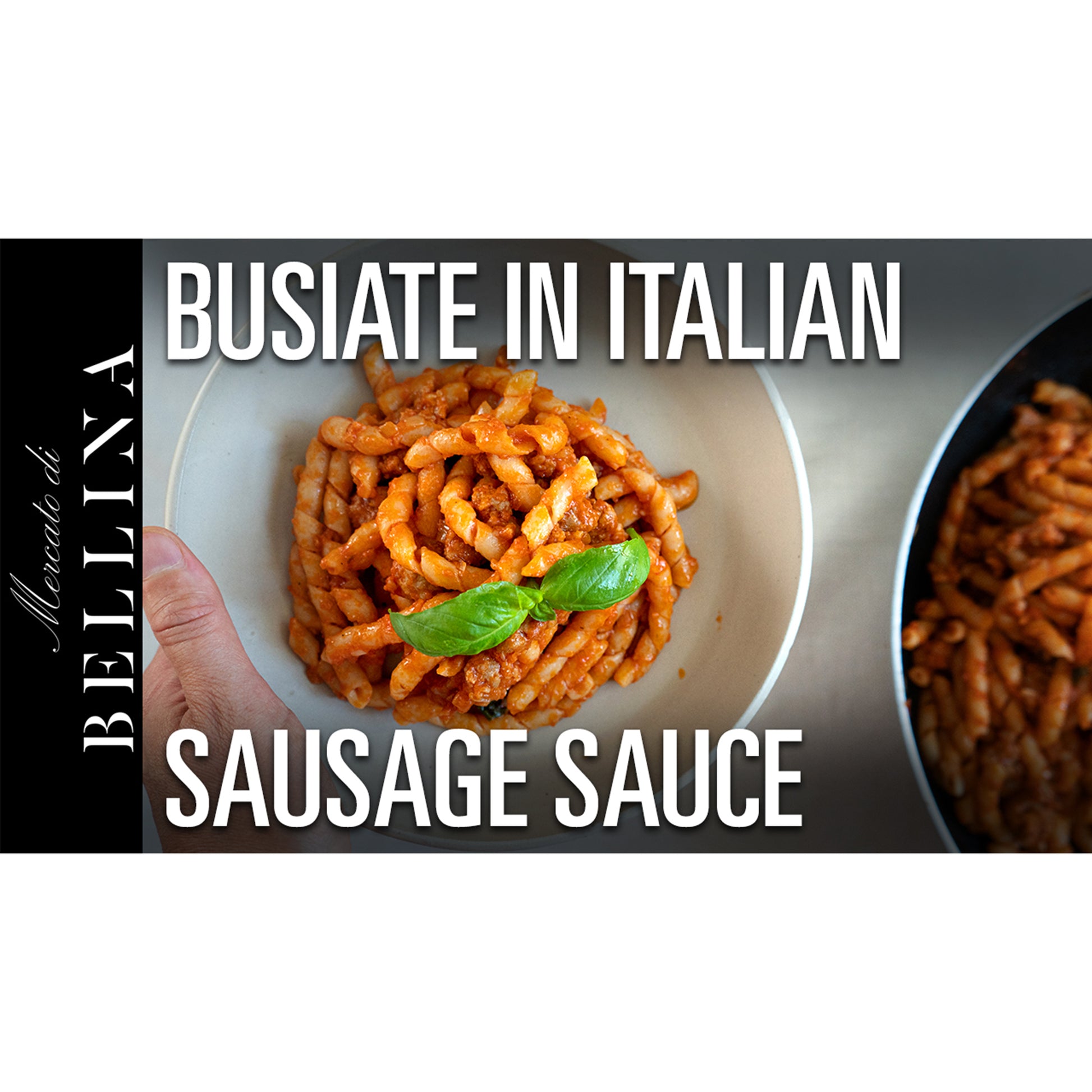 Busiate in Italian Sausage Sauce