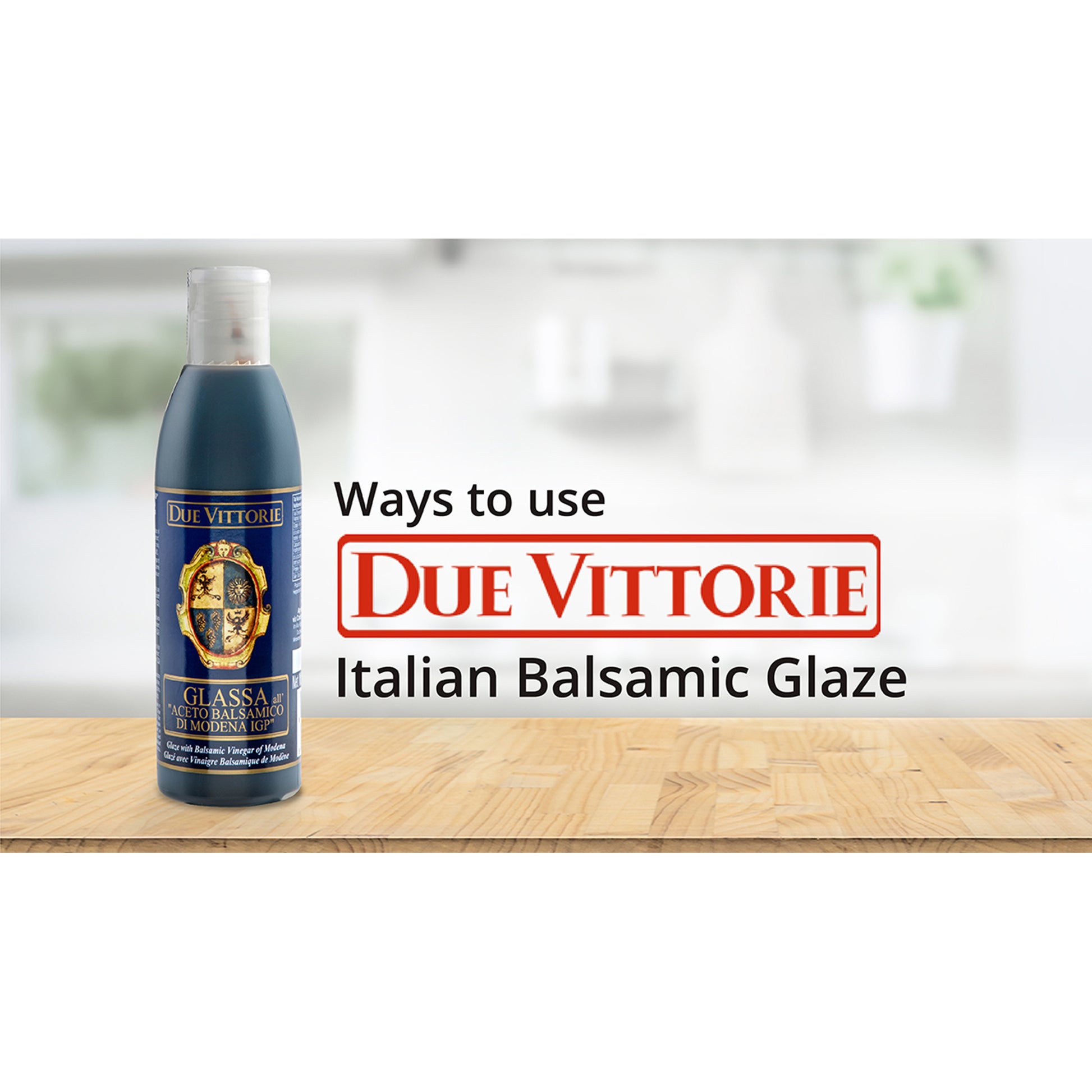 Ways to use Due Vittorie Italian Balsamic Glaze